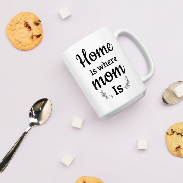 Mother's Day Gift From Daughter - Mug - Home Is Where Mom Is