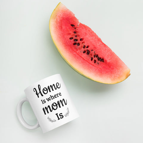 Mother's Day Gift From Daughter - Mug - Home Is Where Mom Is