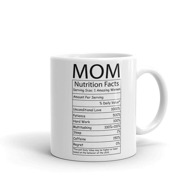 Mother's Day Coffee Mug - Mom Nutrition Facts - Mom's Birthday, Anniversary Gift Mug - Mother's Day Gift Idea