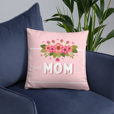 Best Mom Ever - Basic Pillow
