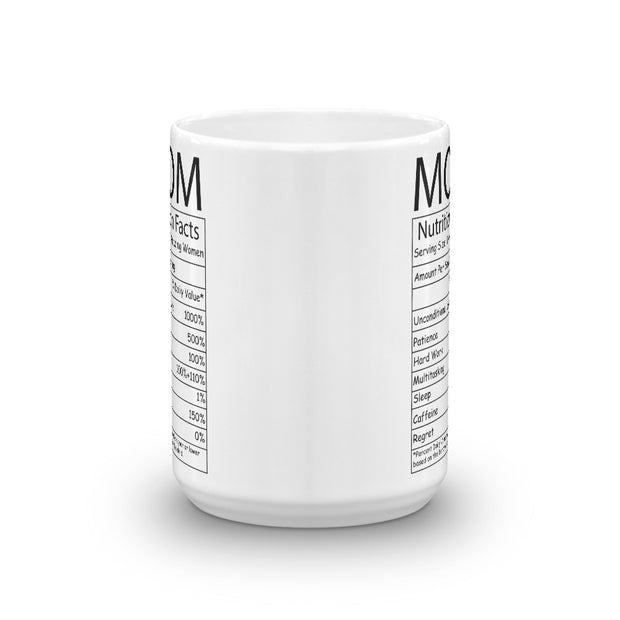 Mother's Day Coffee Mug - Mom Nutrition Facts - Mom's Birthday, Anniversary Gift Mug - Mother's Day Gift Idea